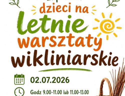 Letnie Warsztaty Wikliniarskie dla Dzieci