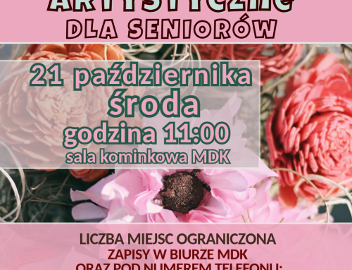BEZPŁATNE WARSZTATY ARTYSTYCZNE DLA SENIORÓW